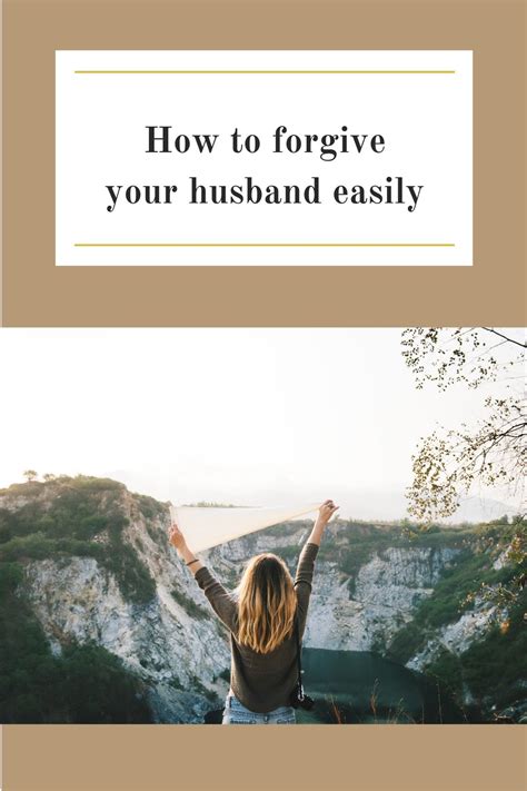 How To Forgive Your Husband Easily Forgiveness Forgiving Yourself