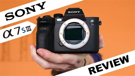 Sony A7s Iii Review The Best Video Performance Available Youtube