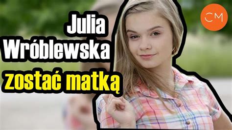 Zosia W M Jak Miłość W Ciąży Julia Wróblewska Chce Zostać Matką Youtube