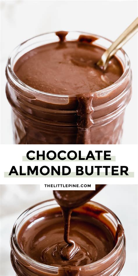 Homemade Chocolate Almond Butter 3 Ingredients Little Pine Kitchen