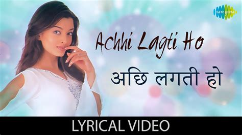 Achchi Lagti Ho With Lyrics अच्छी लगती हो के बोल Kuch Naa Kaho