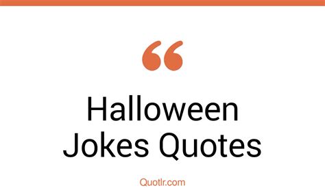 8 Beautiful Halloween Jokes Quotes That Will Unlock Your True Potential