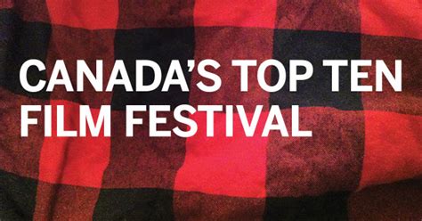 Canadas Top Ten Film Festival January 13 To 23 2017 Toronto Thebuzz