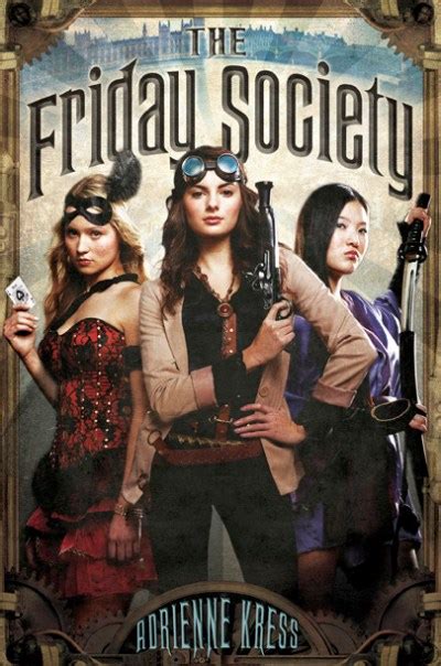 A Smugglerific Cover The Friday Society By Adrienne Kress