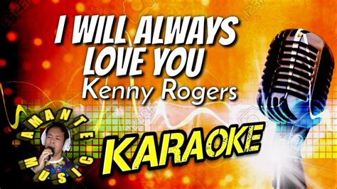 I Will Always Love You Karaoke Version Kenny Rogers Amante Music