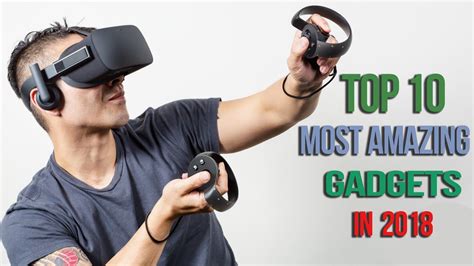 Top 10 Most Amazing Gadgets In 2018 Youtube