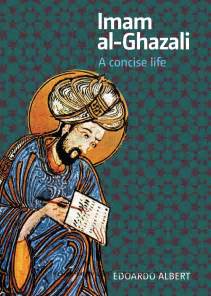 Tasawuf, fikih, teologi, logika, hingga filsafat. Al-Ghazali by Edoardo Albert by Kube Publishing - Issuu
