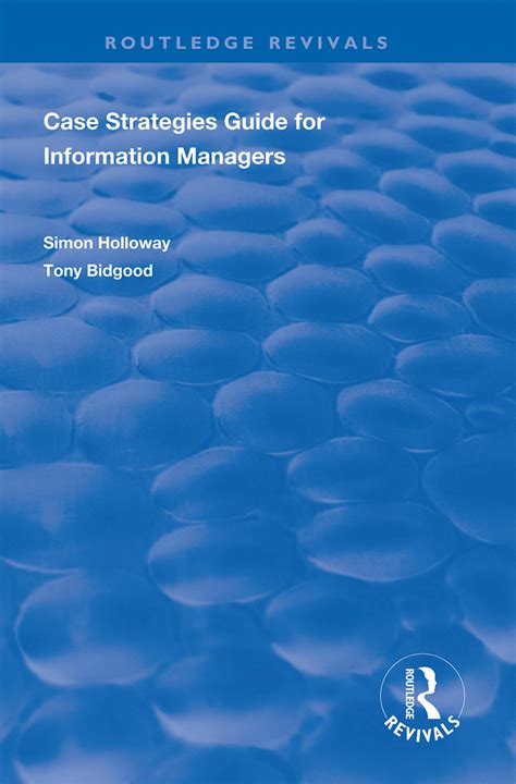 Case Strategies Guide For Information Managers Taylor And Francis Group
