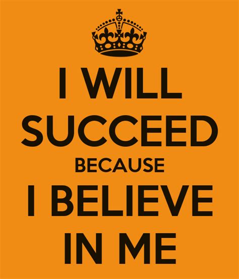 I Will Succeed Because I Believe In Me Poster Brandon Keep Calm O Matic