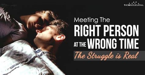 When You Meet The Right Person At The Wrong Time The Right Person