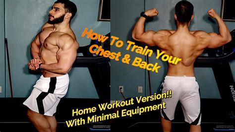 How To Effectively Train Your Chest And Back At Home With Minimal