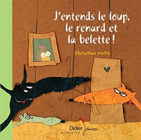 J Entends Le Loup Le Renard Et La Belette Krinein Livres