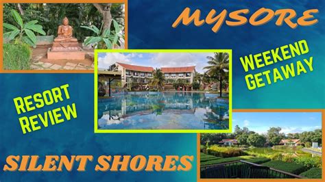 Review Silent Shores Resort And Spa Mysore India Youtube