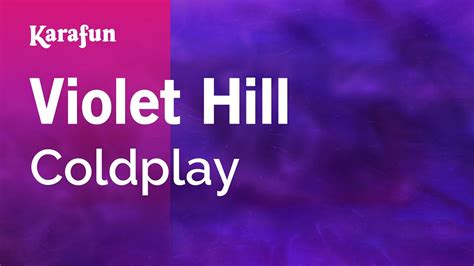 Violet Hill Coldplay Karaoke Version Karafun Youtube