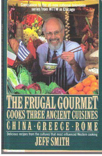 The Frugal Gourmet Cooks Ancient Cuisines Gourmet Cooking Gourmet