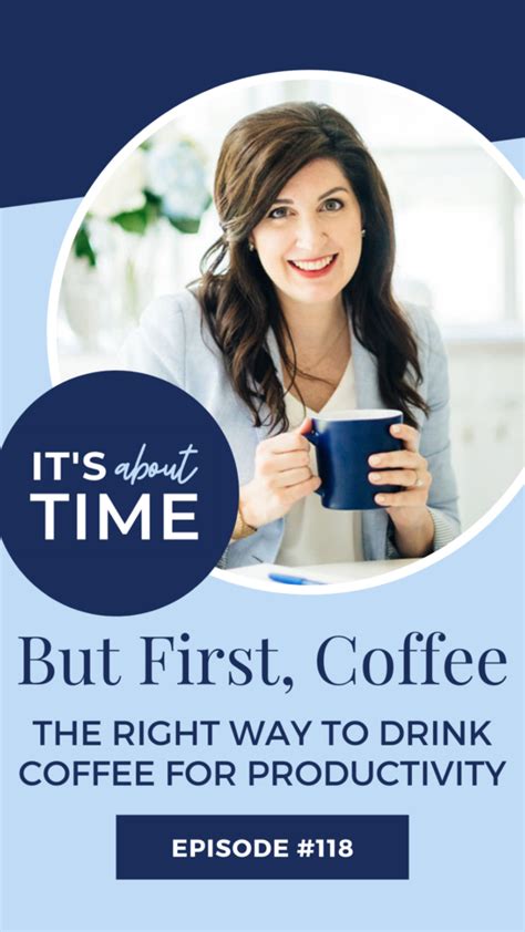 But First Coffee How To Drink Coffee For Productivity