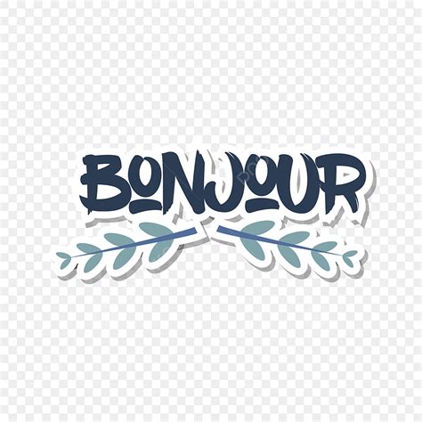 Bonjour Vector Art Png Bonjour Png Lettering Design Bonjour Bonjour