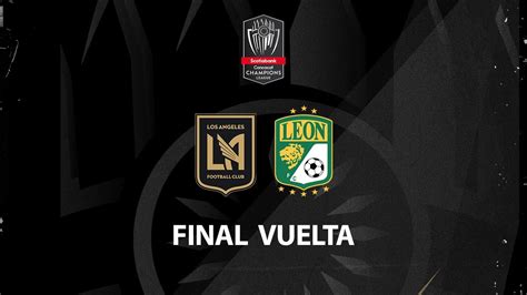 EN VIVO LAFC VS LEÓN FINAL VUELTA CONCACAF LIGA DE CAMPEONES