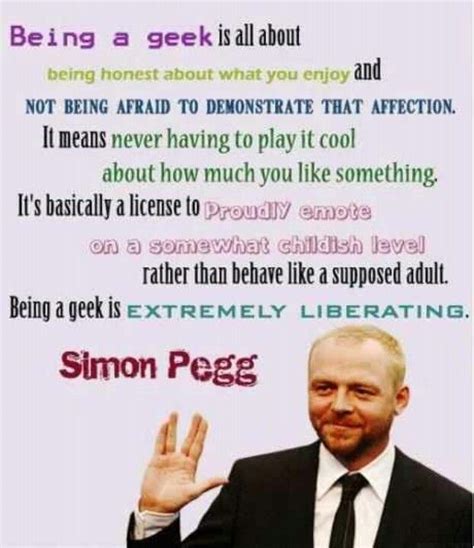 Best Geek Quote Ever Simon Pegg What Is A Nerd Words