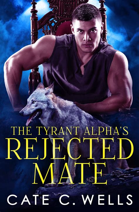The Tyrant Alphas Rejected Mate Five Packs 1 By Cate C Wells