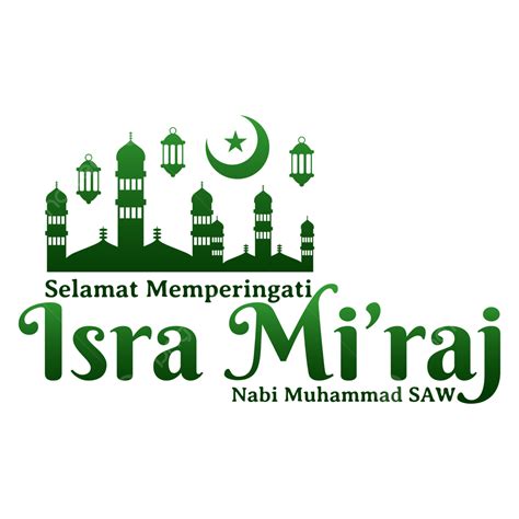 Memperingati Isra Miraj Nabi Muhammad Saw Of Islamic Celebration