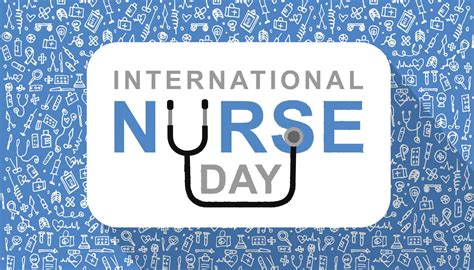 Your caring ways brings a smile to. International Nurses Day 2020 - National Awareness Days ...