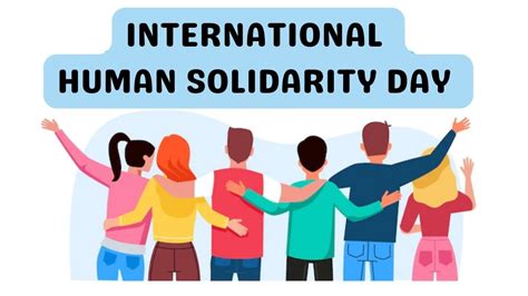 International Human Solidarity Day 2022 History Significance And