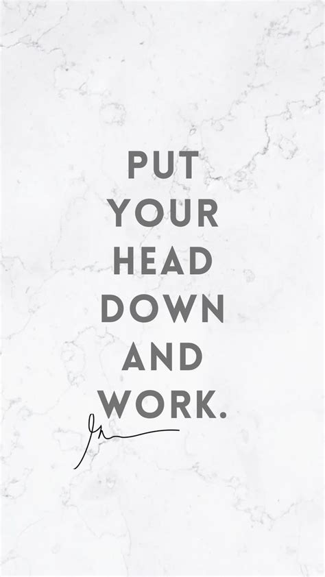 Put Your Head Down And Work Calm Artwork Calm Qoutes