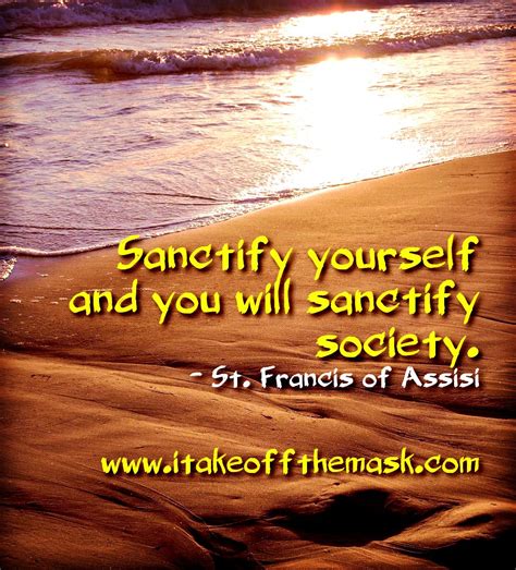 Sponsor Sanctify Yourself And You Will Sanctify Society St Francis