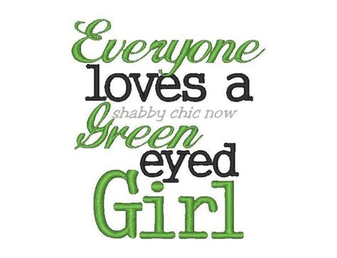 Ember was watching me, green bright eyes in the shadows of the room. Quotes About Green Eyed Girls. QuotesGram