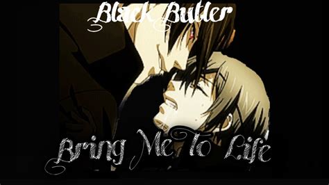 Bring Me To Life Black Butler YouTube