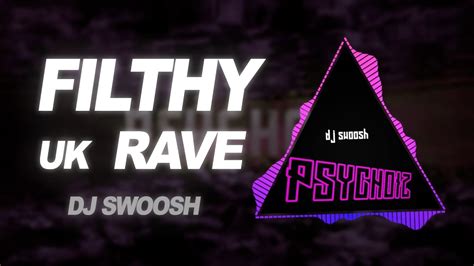 Filthy Uk Rave Drops Uk Rave Mix Bpm Adventure S E Youtube