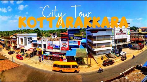 The Rise Of Kottarakara Kottarakkara City Tour Exploring Kollam