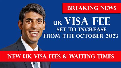 Breaking News New Uk Visa Fees And Waiting Times Uk Visa Fee Set To