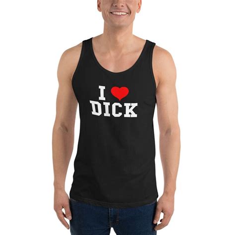 I Love Dick Tank Top Shirt Cock Lover I Heart Penis Cock Etsy