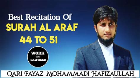 New Best Recitation Of Surah Al Araf 44 51 By Fayaz Mohammadi