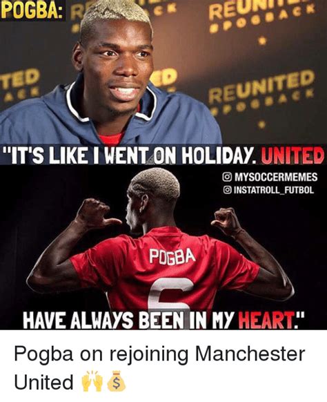 No posts where the title is the meme caption. REUMAC POGBA REUNITED IT'S LIKE I WENT ON HOLIDAY UNITED CO MYSOCCERMEMES CO INSTATROLL FUTBOL ...