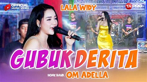 Lala Widy Gubuk Derita Om Adella Official Music Video Youtube