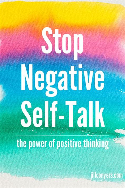 Stop Negative Self Talk Jill Conyers Negative Self Talk Self Talk Self