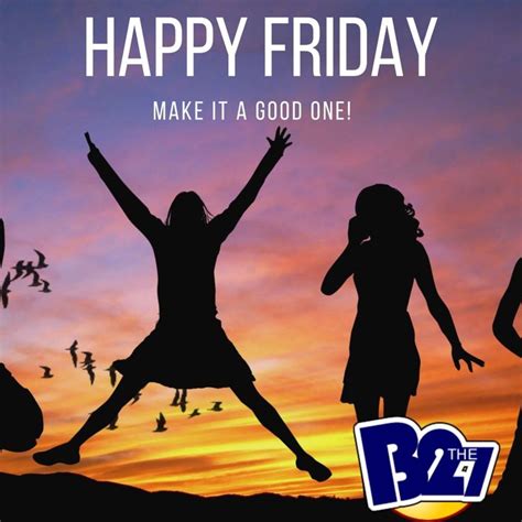 Happy Friday Make It A Good One Friyay Fridayfeeling Fridaymotivation Fridaythoughts