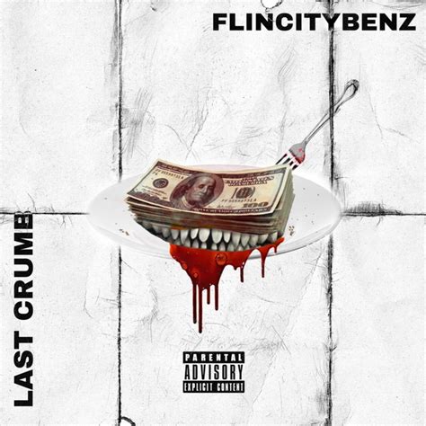 Last Crumb Single By Flincity Benz Spotify