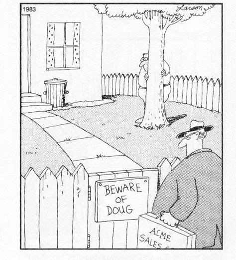 This Was Always My Favourite Far Side Comic Beware Of Doug Still