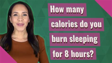 How Many Calories Do You Burn Sleeping For 8 Hours Youtube