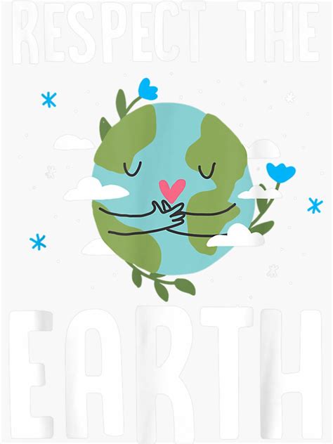 Respect The Earth Day Protection Save The Planet Sticker By