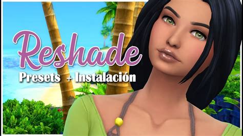 21 Best Sims 4 Reshade Presets For Mind Blowing Graphics Sims 4 Mods In