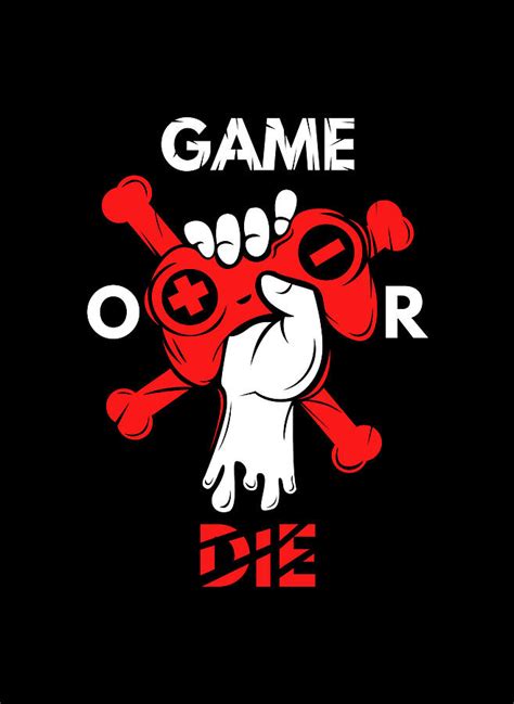 Game Or Die Digital Art By Fahmi Ramdani Fine Art America