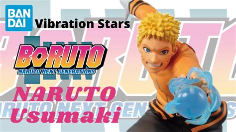 Boruto Naruto Next Generation Vibration Stars Uzumaki Naruto Bandai Spirits Unboxing Session