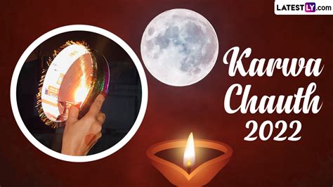 Happy Karwa Chauth 2022 Moonrise Wishes And Greetings Share Whatsapp