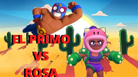 Amistoso 3 El Primo Vs Rosa Brawl Stars Youtube