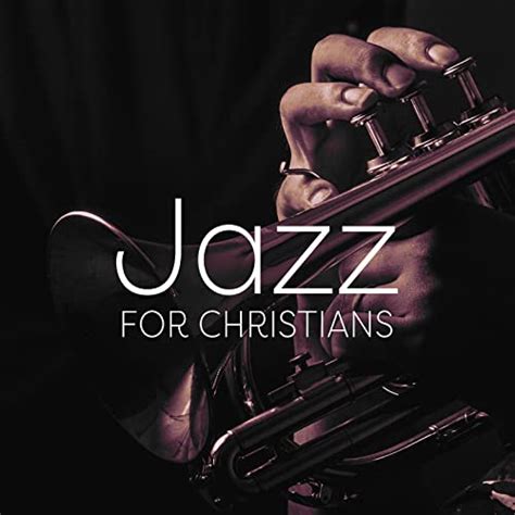 jazz for christians instrumental gospel jazz collection by light jazz academy and instrumental